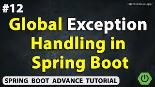 Global Exception Handling in Spring Boot | Chapter-12 | Java Spring Boot Advance