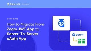 How to Migrate from Zoom JWT App to Server-To-Server oAuth App