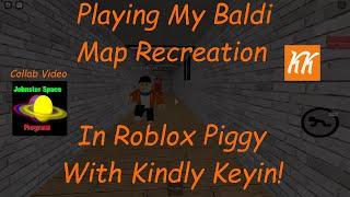 Playing My Baldi Map Recreation In Piggy With Kindly Keyin!