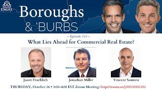 Boroughs & Burbs 110 || What Lies Ahead for Commercial Real Estate? #JohnEngel