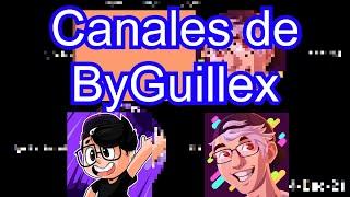 Todos los Canales de ByGuillex | 2018-2021 | Bars Loading