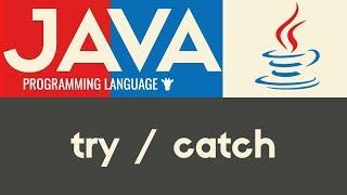 Try / Catch & Exceptions | Java | Tutorial 25