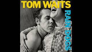 Tom Waits - Rain Dogs (1985) FULL ALBUM Vinyl Rip