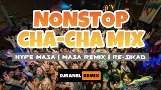 NONSTOP CHACHA MIX | CHA-CHA MEDLEY | DJRANEL REMIX