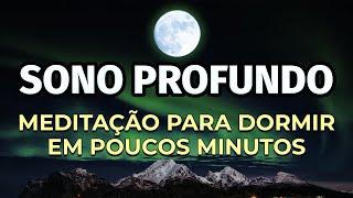 MEDITAÇÃO PARA DORMIR EM POUCOS MINUTOS (SONO PROFUNDO)