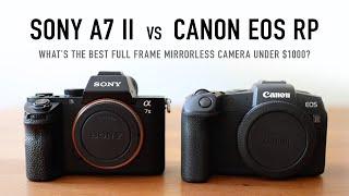 Sony A7 II vs Canon EOS RP - The best full frame mirrorless camera under $1000