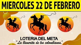 Resultados Lotería del META del Miércoles 22 de Febrero de 2023 | PREMIO MAYOR 