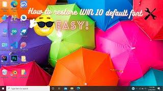 How to restore default font of windows 10. EASY FIX!