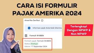 CARA MENGISI FORMULIR PAJAK AMERIKA 2024 TERBARU!