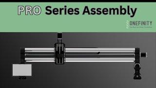 PRO Assembly Video | Onefinity CNC