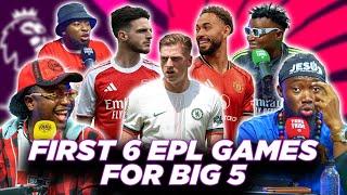 FIRST 6 EPL GAMES FOR THE BIG 5 (Ft. Tox, Cali, Dani, Godfrey & Kurotams)