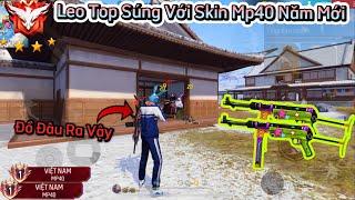 [Free Fire] Lọt Vào Top 10 Sever VN Bằng “Mp40 Năm Mới” Skin Đầu Tiên Của Mp40 Gánh Team Quá Ảo !