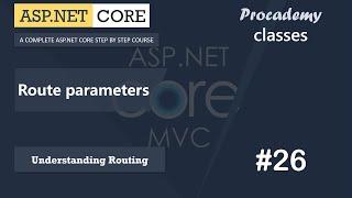 #26 Route Parameters | Understanding Routing | ASP.NET Core MVC Course