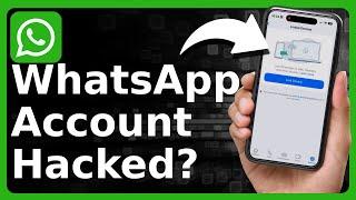 How To Know If Someone Hacked Your WhatsApp Account