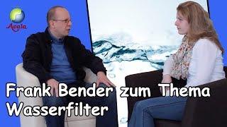 Interview mit Frank Bender zum Thema Wasser & Wasserfilter