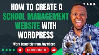 How To Create A School Management Website with Wordpress | Step by Step Guide