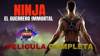 NINJA: EL GUERRERO INMORTAL | Peliculas completas en español #peliculacompleta