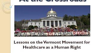 At the Crossroads: Lessons on the Vermont Movement for Healthcare as a Human Right