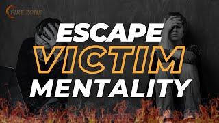 ESCAPE VICTIM MENTALITY- Kevin Ray Ward