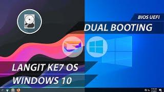 Dual Boot Windows 10 and LangitKetujuh OS Linux pada PC berbasis BIOS UEFI | HDD GPT | BIOS UEFI