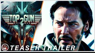 Top Gun: Maverick 2- Latest Teaser Trailer (2024) - Paramount Pictures | Keanu Reeves | Fan Made