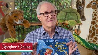 'Never Play Music Right Next to the Zoo' read by John Lithgow