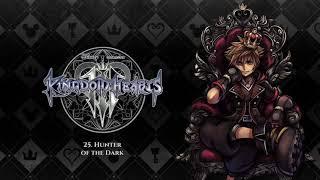 Kingdom Hearts Ⅲ OST - Hunter of the Dark