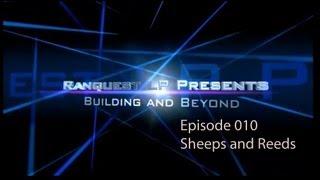 RanqeustLP Presents: Building and Beyond Season 1 Episode 010