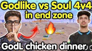 Godlike vs Soul pure 4v4 in last zone  GodL 11 kills chicken dinner 