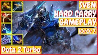 Sven 10/0/7 [HARD CARRY] [Gameplay DOTA 2 Turbo] 7.32