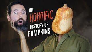 The Horrific History of Pumpkins - Seed to Harvest - Garden Documentary