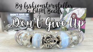 "Don't Give Up" by fashionstoryteller & OHM Beads | Design & Review
