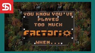 FACTORIO FUN | Top 10 signs you played Factorio too much | by SeeNo