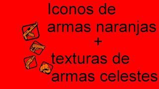 iconos naranjas y texturas celestes de armas | GTA SA | NeyLooxer | Leer descripción