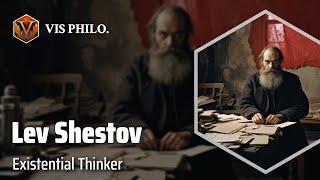 Lev Shestov: Challenging Reason and Metaphysics｜Philosopher Biography