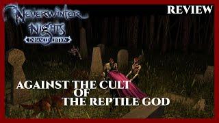 Against The Cult of The Reptile God - Neverwinter Nights Enhanced Edition - Module Review