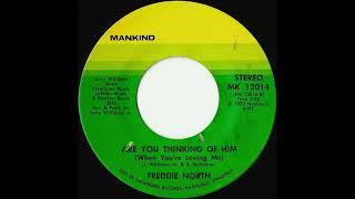 Freddie North- Are You Thinking Of Him (When You're Loving Me)