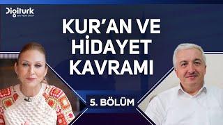 Kur'an ve Hidayet Kavramı [Kur'an'ın Söyledikleri 5. Bölüm] - Prof.Dr. Mehmet Okuyan