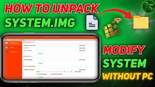 How To Unpack SYSTEM.IMG || Without PC || Boot.img || Recovery.img || By Unick Process