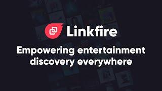 Linkfire - Empowering entertainment discovery everywhere