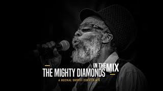 The Mighty Diamonds In The Mix || Best Of The Mighty Diamonds Mix - Muzikal Sheriff