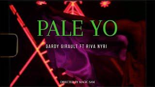 Gardy Girault - Pale Yo ft. Riva Nyri (Official Visual)