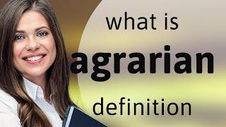 Agrarian • AGRARIAN definition