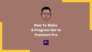 How to make a Progress Bar for  video in Adobe Premiere pro.