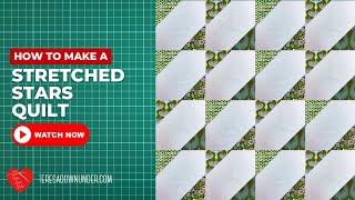 How to make a Stretched stars quilt