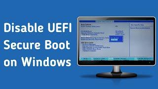 How to Disable UEFI Secure Boot on Windows 11/10/8/7 (EASY)