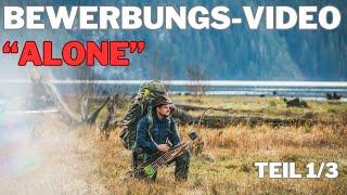 Teil 1 "ALONE" Berwerbung Ausrüstung / Wasser / Feuer