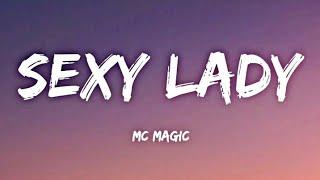 "Sexy Lady" - MC Magic | Lyrics