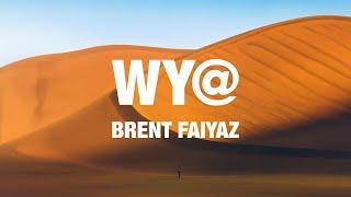 brent faiyaz - wy@ (lyrics)