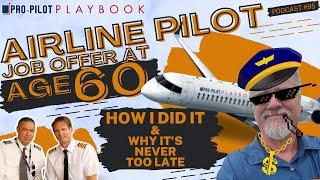 60-Year-Old Becomes Airline Pilot: How it's Done and Why it's Never Too Late // #95